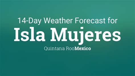 Isla Mujeres, ROO, MX 14 Days Weather